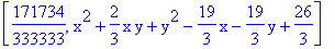 [171734/333333, x^2+2/3*x*y+y^2-19/3*x-19/3*y+26/3]